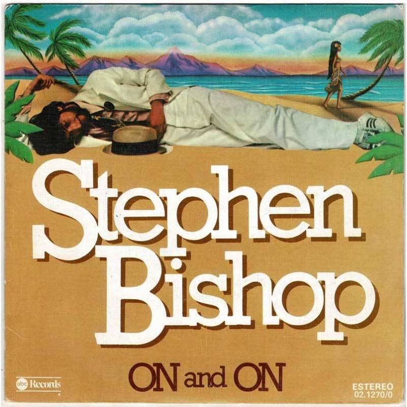 Stephen Bishop - On and On / Little Italy. Single