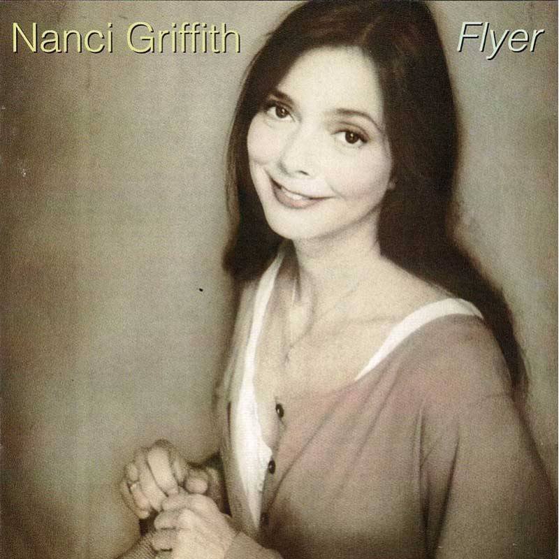 Nanci Griffith - Flyer. CD