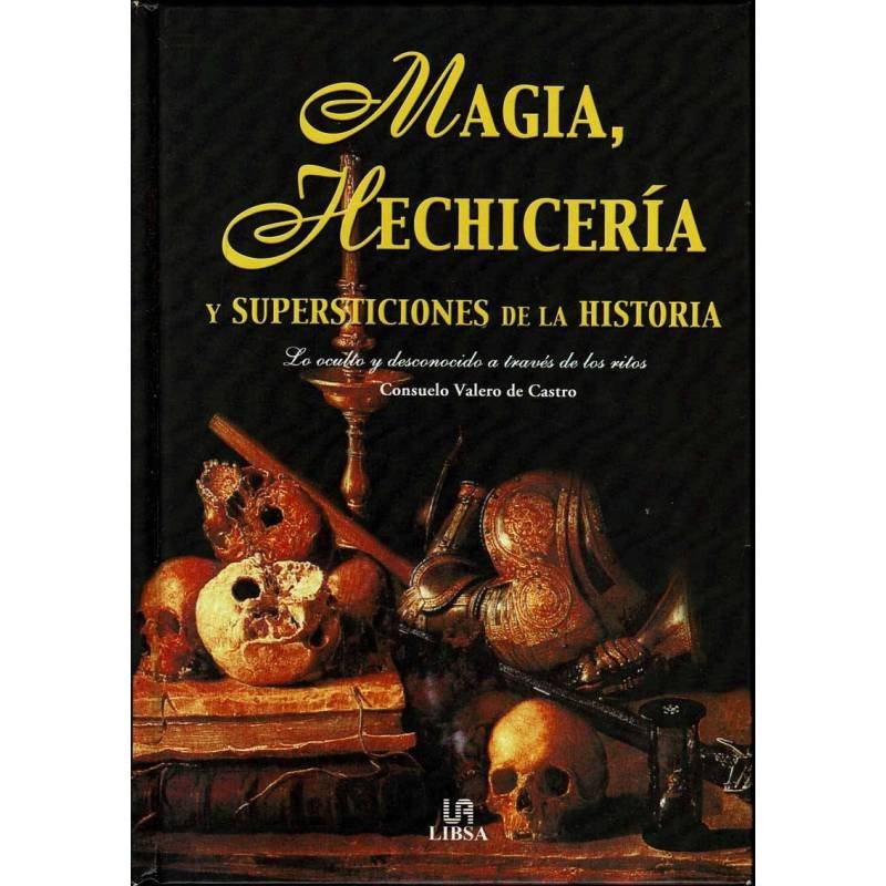 Magia, Hechicería y Supersticiones de la Historia