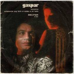 Gaspar - Verónica / Solamente soy feliz si estás a mi lado. Single