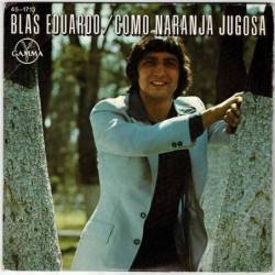 Blas Eduardo - Como naranja...