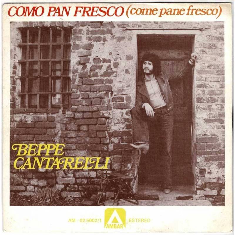 Beppe Cantarelli - Como pan fresco / Depende. Single