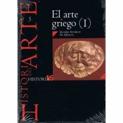 Historia del Arte Nº 5. El arte griego (I). Historia 16 - Jacobo Storch de Gracia