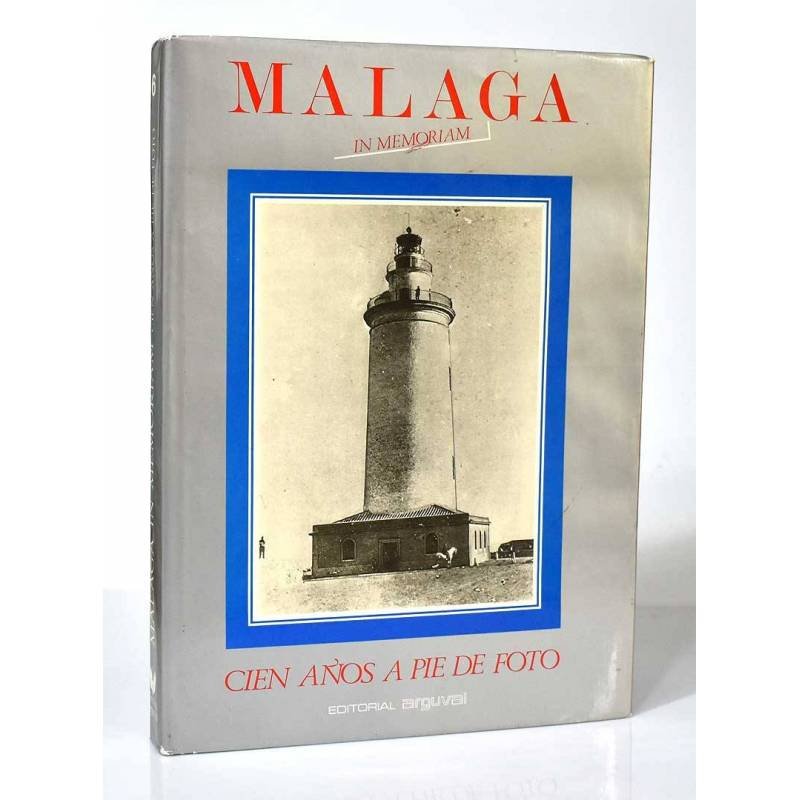 Málaga in Memoriam. Cien años a pie de foto
