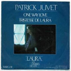 Patrick Juvet. Laura (BSO) - One way love / Tristesse de Laura. Single