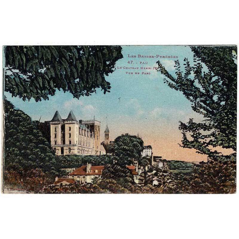 Postal Francia. Les Basses-Pyrénées. Pau. Le Chateau Henri IV. Vue du Parc