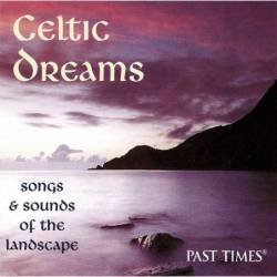 Celtic Dreams. Songs & Sounds if the Landscape. CD