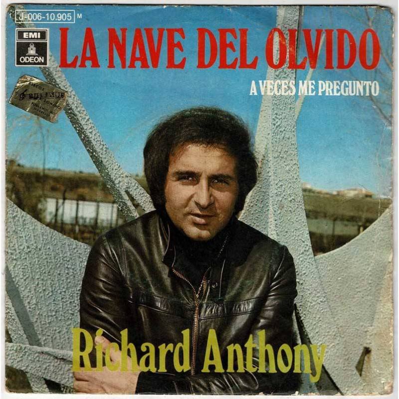 Richard Anthony - La Nave del Olvido / A veces me pregunto. Single