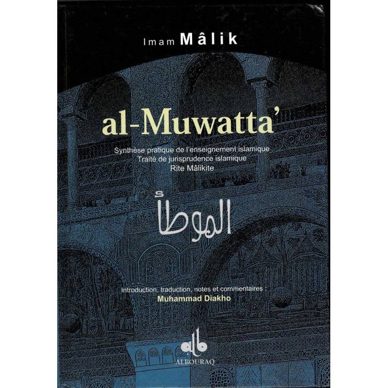 Al-Muwatta: synthese pratique de l'enseignement islamique