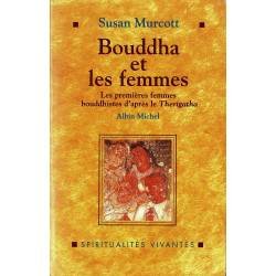 Bouddha et les femmes. Les premières femmes bouddhistes d'après le Therigatha