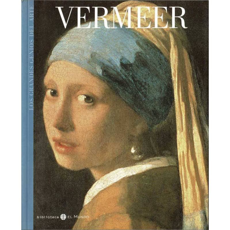 Los Grandes Genios del Arte No. 22. Vermeer
