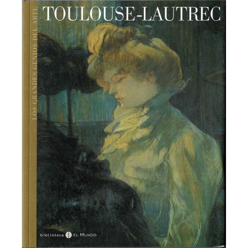 Los Grandes Genios del Arte No. 20. Toulouse-Lautrec