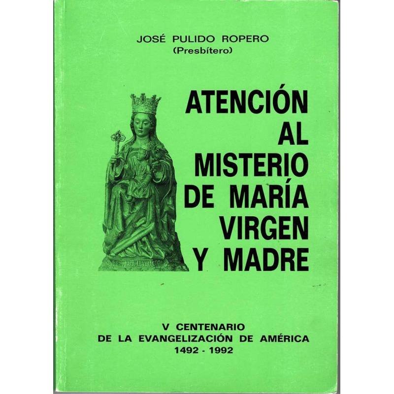 Atención al misterio de María Virgen y Madre