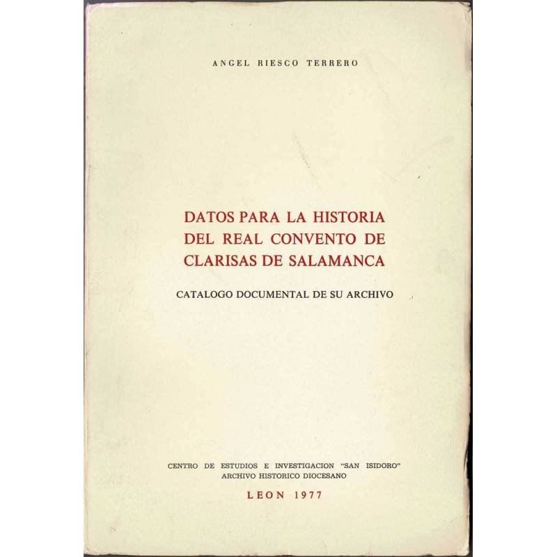 Datos para la historia del Real Convento de Clarisas de Salamanca