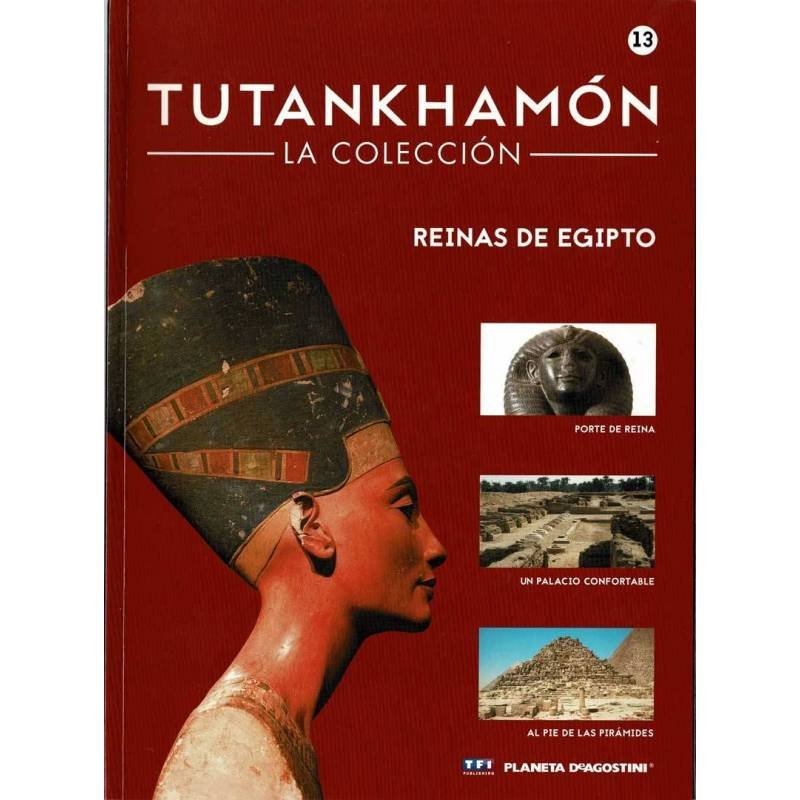 Tutankhamón. La Colección No. 13. Reinas de Egipto