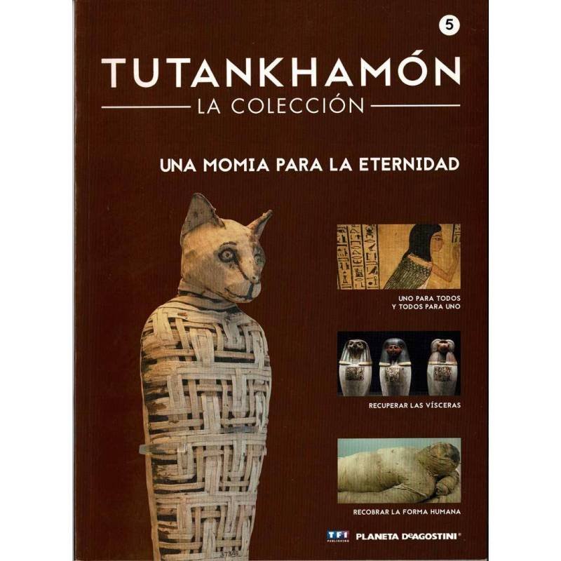 Tutankhamón. La Colección No. 5. Una momia para la eternidad