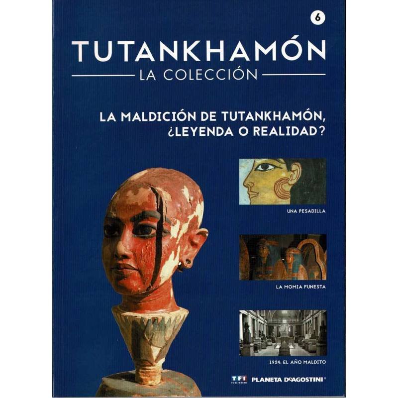 Tutankhamón. La Colección No. 6. La maldición de Tutankhamón, ¿leyenda o realidad?