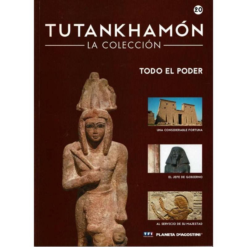 Tutankhamón. La Colección No. 20. Todo el poder