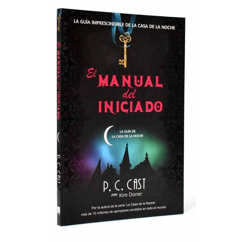 El Manual del Iniciado. La guía de La Casa de la Noche