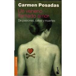 Un veneno llamado amor. De pasiones, celos y muertes