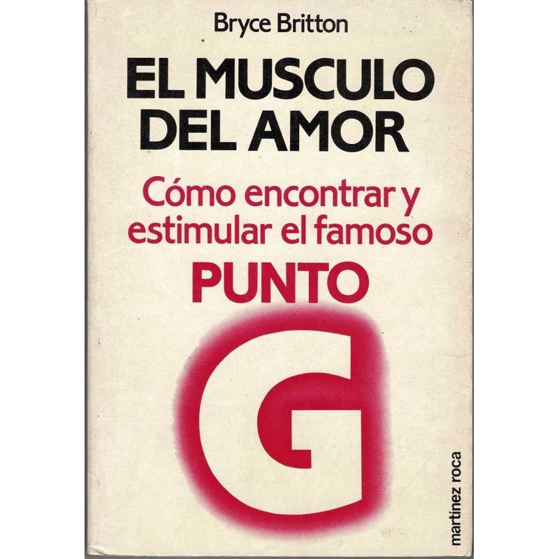 El músculo del amor. Cómo encontrar y estimular el famoso punto G