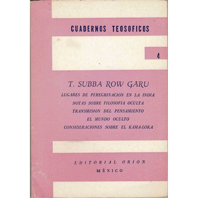 Cuadernos Teosóficos 4. T. Subba Row Garu