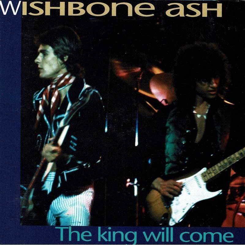 Wishbone Ash - The King WiIl Come. CD