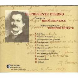 El presente Eterno. Poemas de Mihai Eminescu. Música de Demetri Motatu. CD