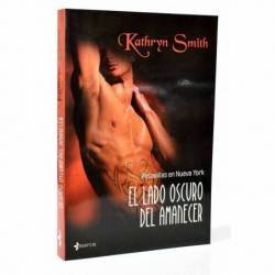 Pesadillas en Nueva York. El lado oscuro del amanecer - Kathryn Smith