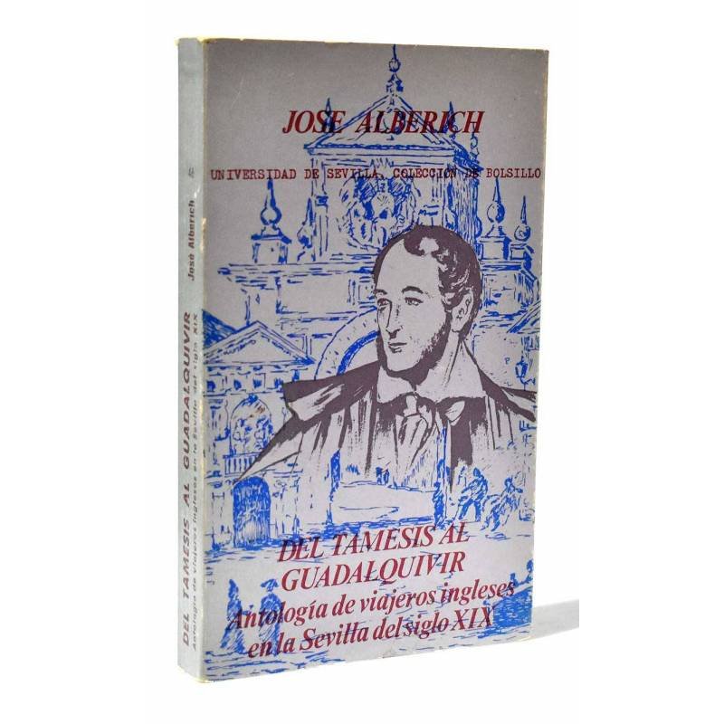 Del Támesis al Guadalquivir. Antología de viajeros ingleses en la Sevilla del siglo XIX