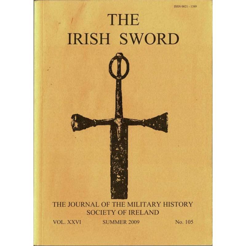 The Irish Sword. The Journal of the Military History Society of Ireland. Vol. XXVI No. 105