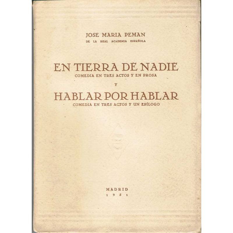 En tierra de nadie y Hablar por hablar - José María Pemán