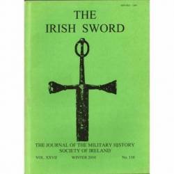 The Irish Sword. The Journal of the Military History Society of Ireland. Vol. XXVII No. 110