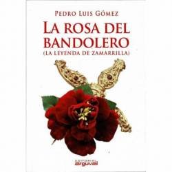 La rosa del bandolero (La leyenda de Zamarrilla)