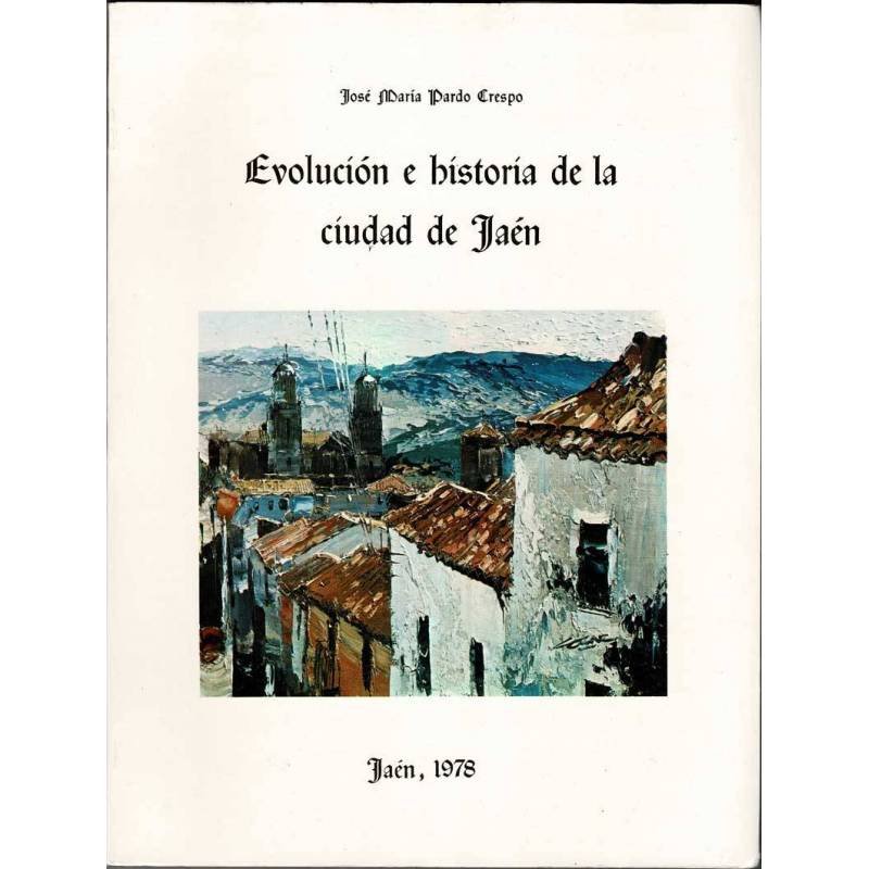 Evolución e Historia de la ciudad de Jaén