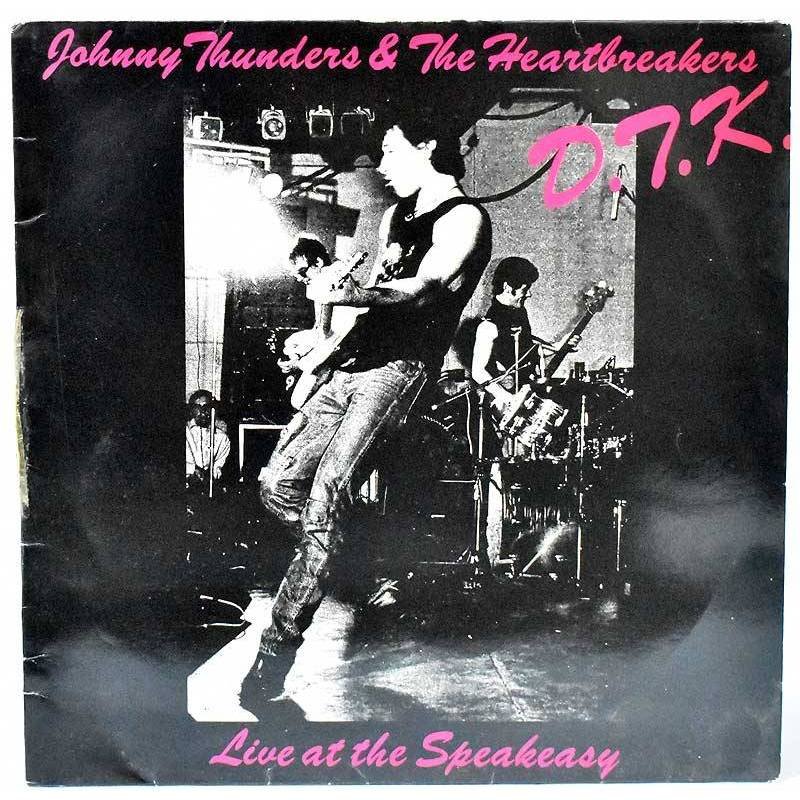 Johnny Thunders & The Heartbreakers - D.T.K. (Live At The Speakeasy). LP edición española