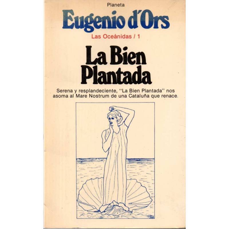 La Bien Plantada. Las Oceánidas 1 - Eugenio D'Ors
