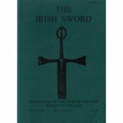 The Irish Sword. The Journal of the Military History Society of Ireland. Vol. XXVII No. 108