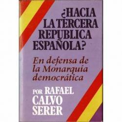 ¿Hacia la Tercera República? En defensa de la Monarquía democrática