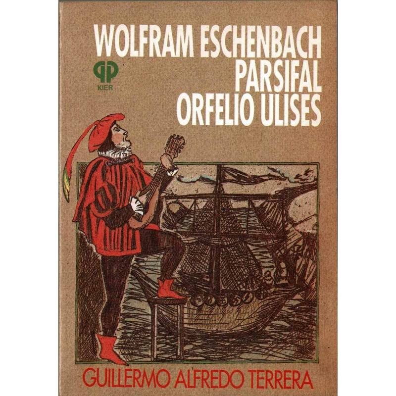 Wolfram Eschenbach, Parsifal, Orfelio Ulises