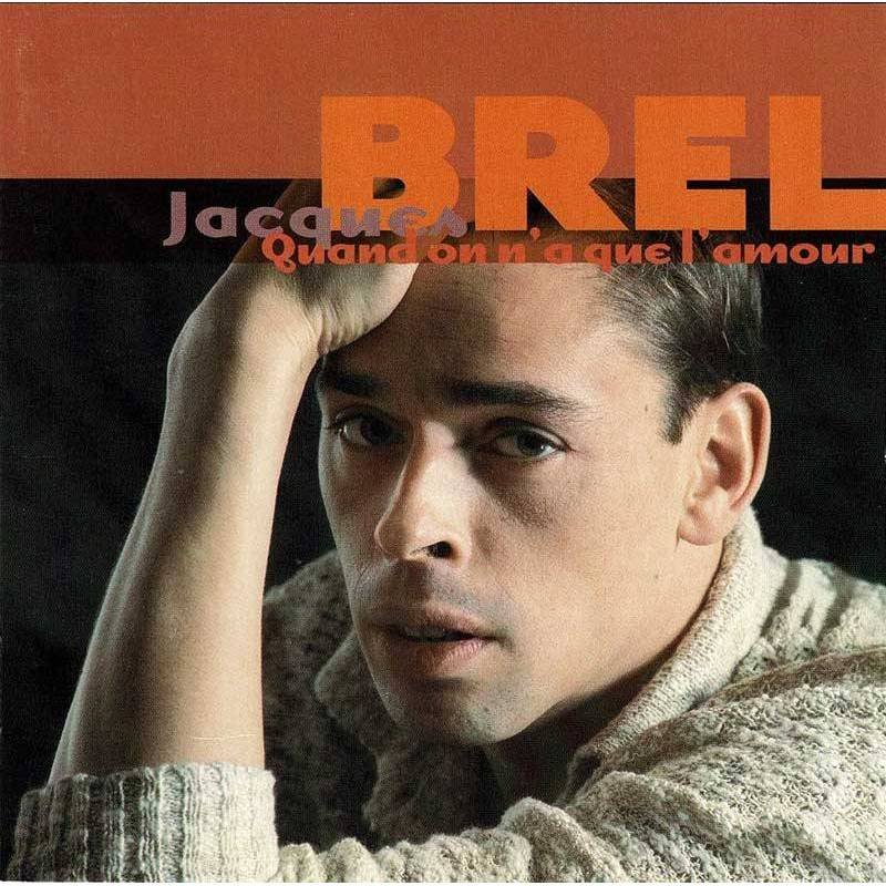 Jacques Brel - Quand On N'a Que L'amour. 2 x CD