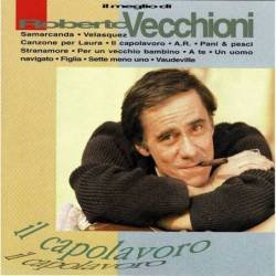 Roberto Vecchioni - Il Capolavoro. CD