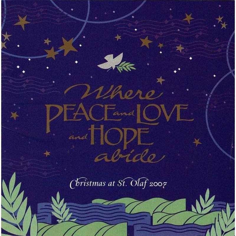 Christmas At St. Olaf 2007 - Where Peace and Love and Hope Abide. 2 x CD