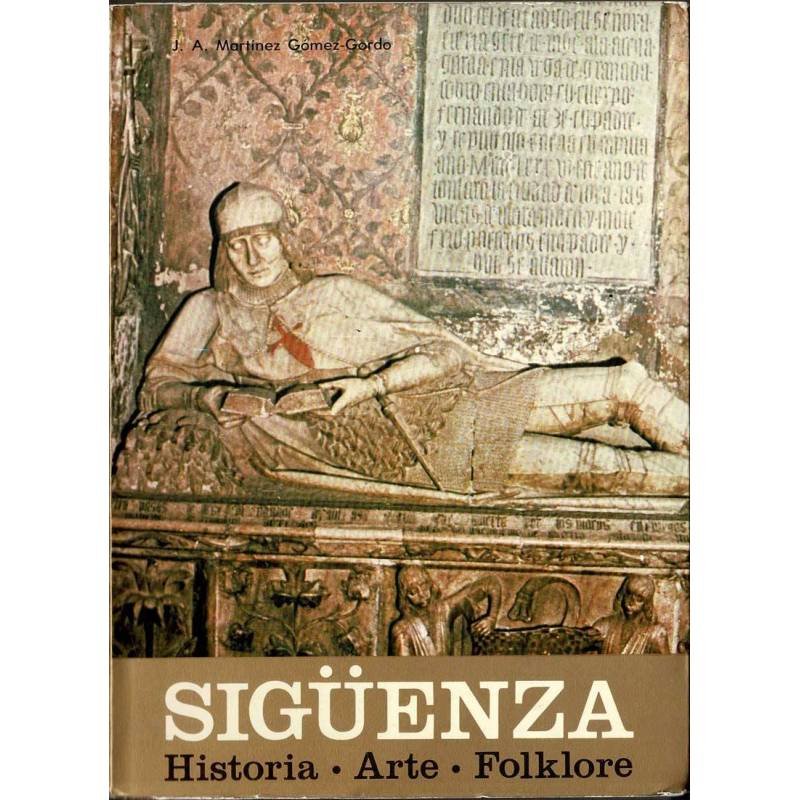 Sigüenza. Historia, Arte, Folklore