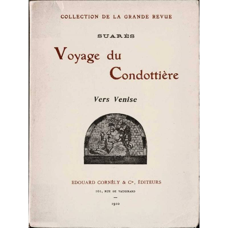 Voyage du Condottière. Vers Venise. Livre premier