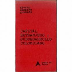 Capital extranjero: subdesarrollo colombiano