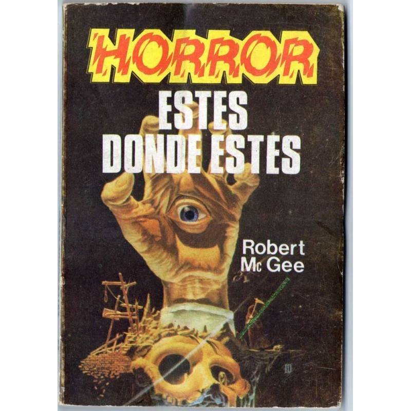 Estes donde estes - Robert Mc Gee - Colección Horror Nº 23
