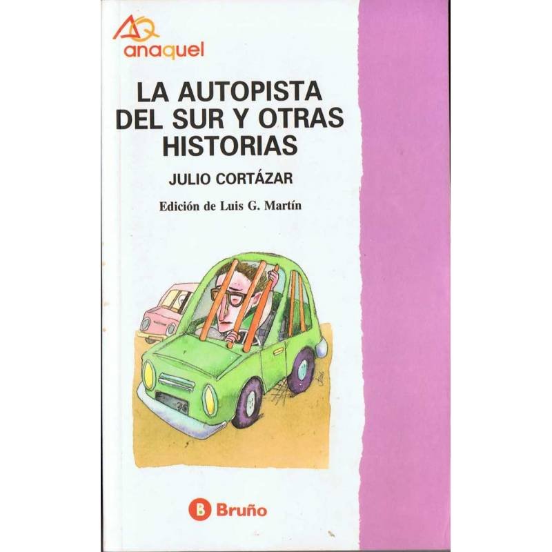 La Autopista del Sur y otras historias