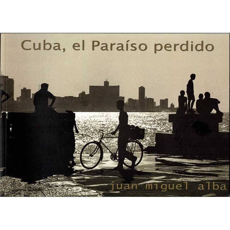 Cuba, el paraíso perdido