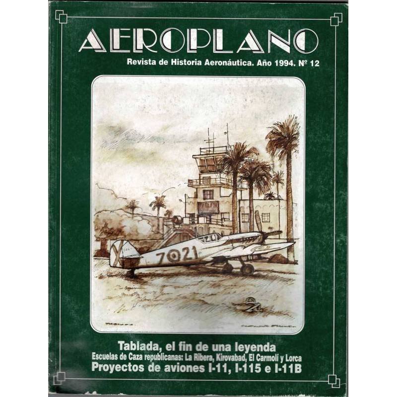 Aeroplano. Revista de Historia Aeronáutica No. 12. 1994